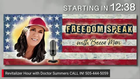 Becca Mari's Freedom Speak/Doctor Summers 2-17-24