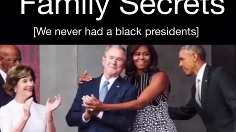 BUSH & OBAMA FAMILY SECRETS