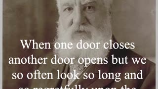 Alexander Graham Bell Quote - When one door closes another door opens... #quotes