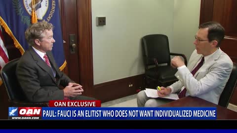 Sen. Paul: Fauci is an elitist who does not want individualized medicine