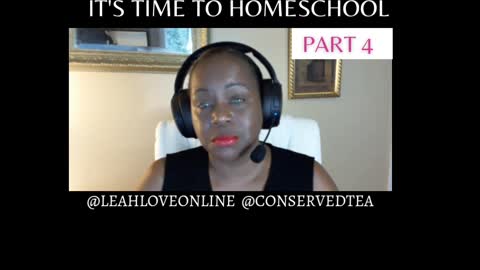 It's Time to Homeschool: Part 4