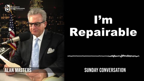 “I’m Repairable“ | Sunday Conversation 7/30/2023