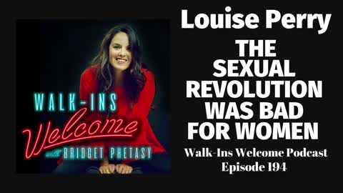 Louise Perry Thinks The Sexual Revolution Was Bad For Women