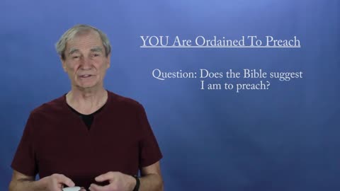 Like Really? - YOU Are Ordained To Preach