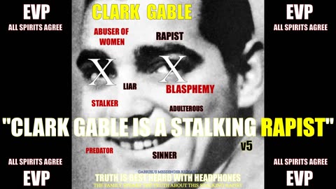 EVP The Ugly Truth About Clark Gable Still To This Day Afterlife Spirit Communication