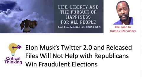 Elon Musk’s Twitter 2.0 and Released Files Will Not Help with Republicans Defeat Election Fraud