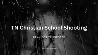 TN CHRISTIAN SCHOOL SHOOTING * UPDATES * INFORMATION * AND I HAVE SOME THINGS TO SAY