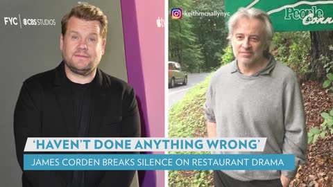 James Corden Breaks Silence on Restaurant Drama, Says It's So Silly PEOPLE