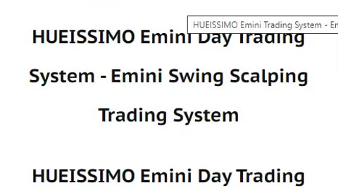 What makes HUEISSIMO Emini Day Trading System Special