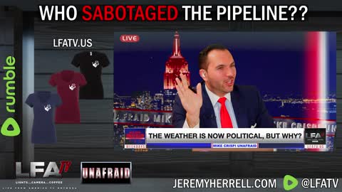 LFA TV SHORT CLIP: WHO REALLY SABOTAGED THE PIPELINE?