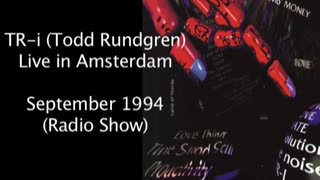 September 1994 - TR-i (Todd Rundgren) Live Concert from Amsterdam (Radio Show)