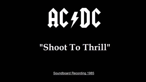 AC-DC - Shoot To Thrill (Live in Austin, Texas 1985) Soundboard