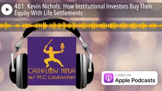 Kevin Nichols Shares How Institutional Investors Buy Their Equity With Life Settlements