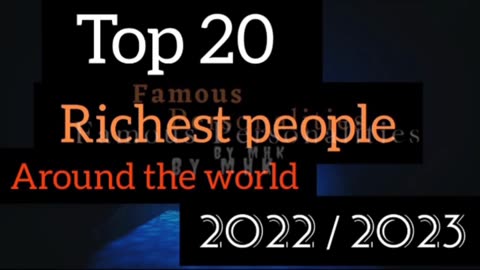 Top 20 Richest People Around The World In 2022/2023