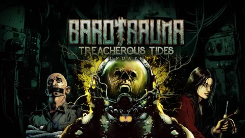 Barotrauma - Official Treacherous Tides Update Overview Trailer