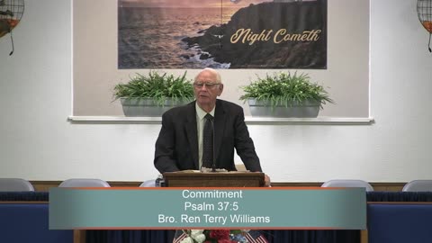 Bro. Ren Terry Williams, Commitment, Psalm 37:5, Wednesday Evening, 6/14/2023