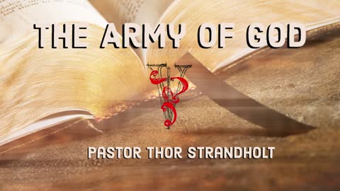 The Army of GOD | ValorCC | Pastor Thor Strandholt