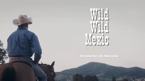 Wild Wild Mexico. Part One. Coming of Age