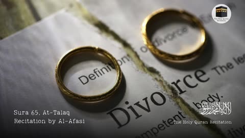 Holy Quran - Sura 65, At-Talaq (The Divorce) - Recitation by Al-Afasi