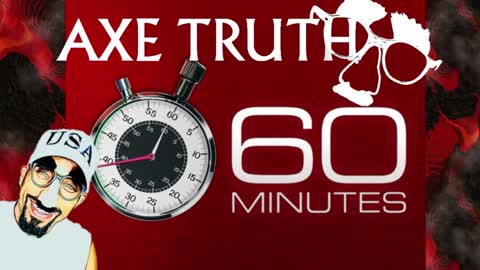 3/3/22 – Axetruth 60 Minutes – Ron DeSantis wrote a check with Mask Theater comment