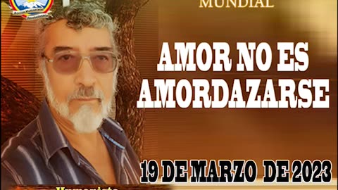 20-03-2023 AMOR NO ES AMORDAZAR