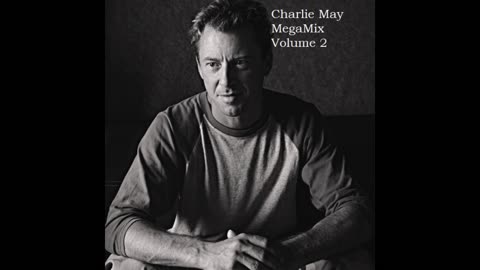 Charlie May Mega Mix Volume 2