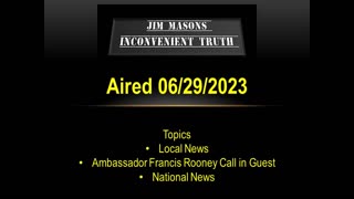 Jim Mason's Inconvenient Truth 06/29/2023