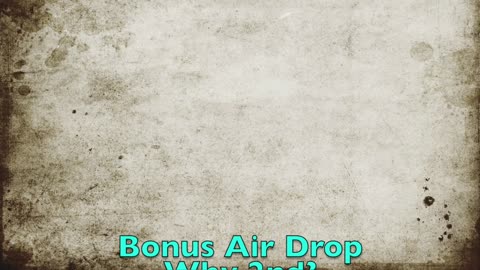 Bouns Air Drop Why 2nd?