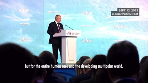 Putin: Western-Led Economic Order Dismantled and Replaced By New Model For Multipolar World