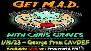 Get M.A.D. With Chris Graves episode 20 - George From CAVDEF