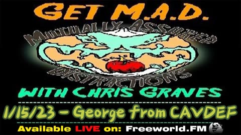 Get M.A.D. With Chris Graves episode 20 - George From CAVDEF