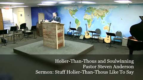 Holier Than Thous and Soulwinning | Pastor Steven Anderson