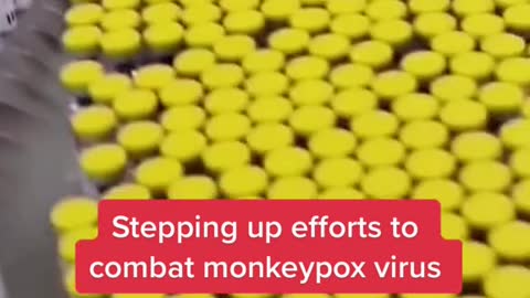 Stepping up efforts to combat monkeypox virus