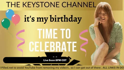 The Keystone Channel: 🥂 Birthday Bash 🌟 - Call in show