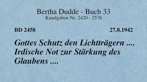 BD 2458 - GOTTES SCHUTZ DEN LICHTTRÄGERN .... IRDISCHE NOT ZUR STÄRKUNG DES GLAUBENS ....