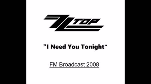 ZZ Top - I Need You Tonight (Live in France 2008) FM Broadcast