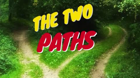 THE TWO PATHS