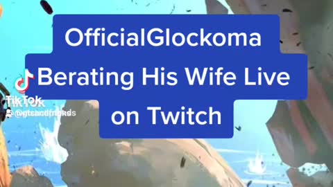 Twitch Streamer berates Wife Live