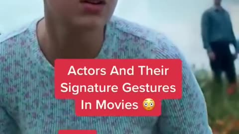 Actors and their signature gestures in movies Part 5. Tiktok series_fanatic