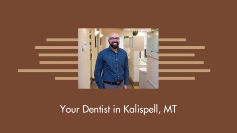 Kalispell's Destination for Dental Excellence (Northwest Center for Dentistry)
