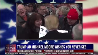 Make Michael Moore RIGHT again!!!! I love this AD for TRUMP!!!!