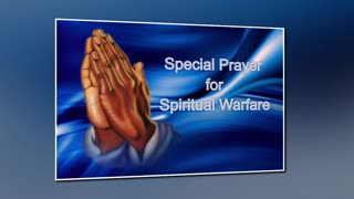 Special Prayer for Spiritual Warfare