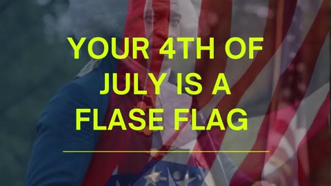 4th of July False Flag