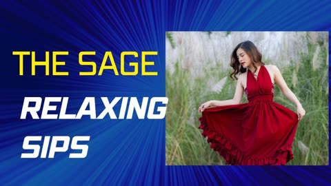 The Sage 16 — Relaxing Sips REFVIDEO-10