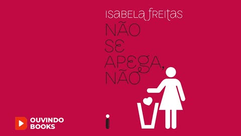 #005 Não Se Apega, Não - Áudio Livro