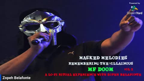 Masked Melodies Remembering The Villainous MF Doom A Lo - Fi Ritual Experience Vol 2 Zopeh Belafonte