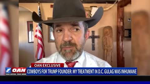 Cowboys for Trump founder: My treatment in D.C. gulag was inhumane