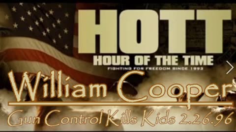 William Cooper - HOTT - Gun Control Kills Kids 2.26.96