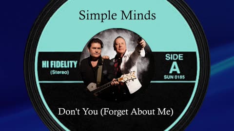 May 21st 1985 "Don't You (Forget About Me)" Simple Minds