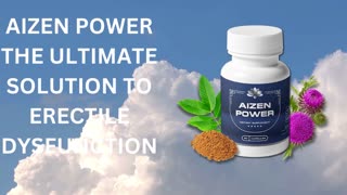 AIZEN POWER THE ULTIMATE SOLUTION TO ERECTILE DYSFUNCTION
